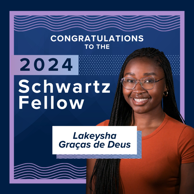 2024 Schwartz Fellows  - Lakeysha Graças de Deus